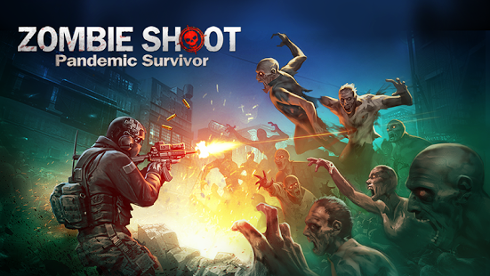 Zombie Shoot：Pandemic Survivor