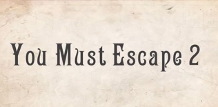 You Must Escape 2