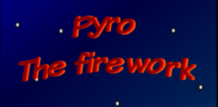 Pyro - The firework